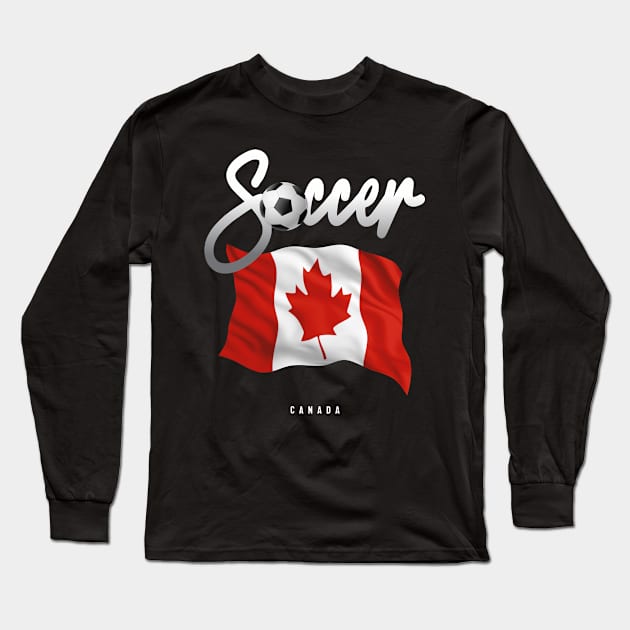 Canada Soccer - Canadian Flag Long Sleeve T-Shirt by cidolopez